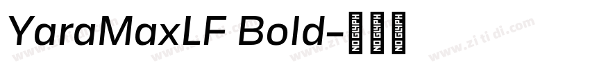 YaraMaxLF Bold字体转换 YaraMaxLF Bold字体转换